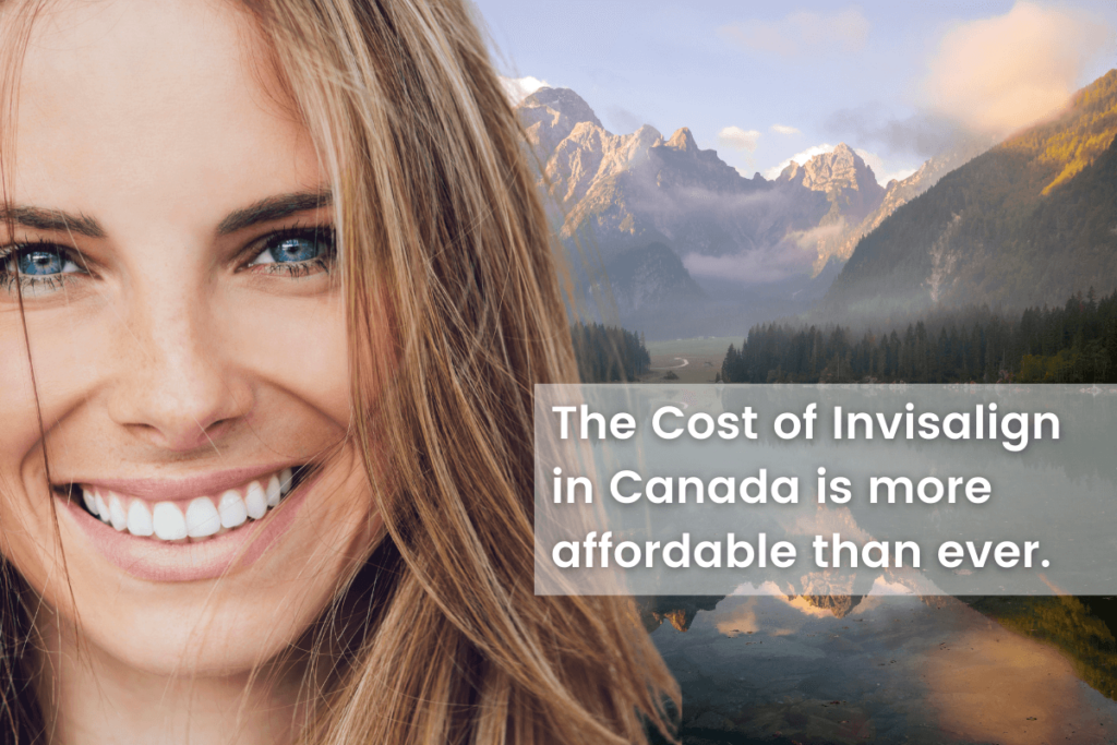 The Cost of Invisalign in Canada is more affordable than ever graphic with woman smiling in landscape
